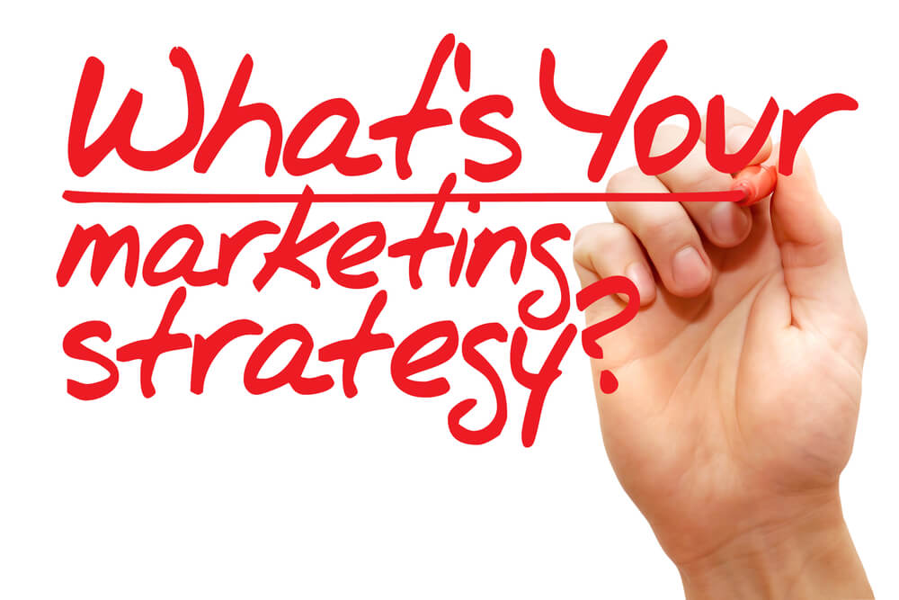What’s your Marketing Strategy?